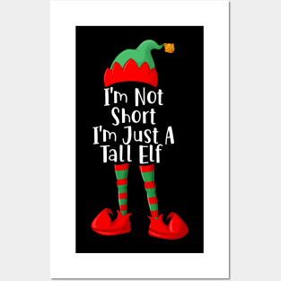 I_m Not Short I_m Just A Tall Elf Funny Christmas Gift Posters and Art